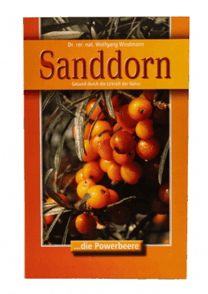 Sanddorn: Gesund durch die Urkraft der Natur